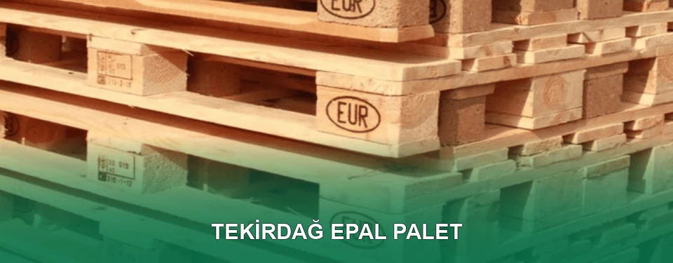 Tekirdağ EPAL Palet Satışı