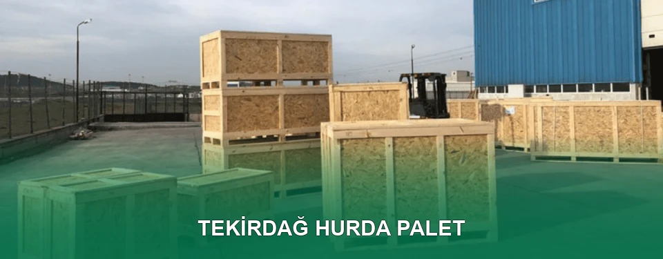 Tekirdağ Hurda Palet Alımı