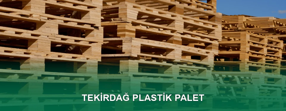 Tekirdağ Plastik Palet Satışı