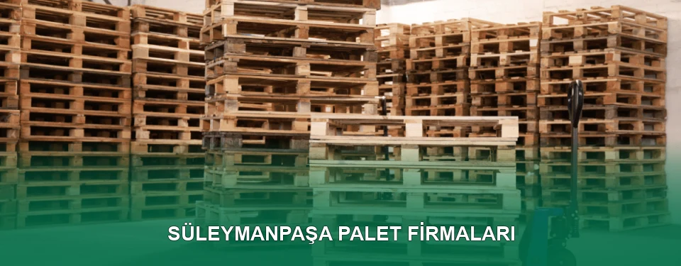 Süleymanpaşa Ahşap Palet
